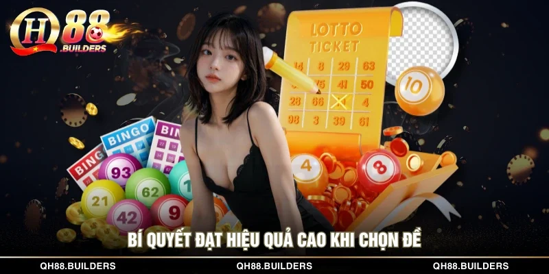 Bí quyết đạt hiệu quả cao khi chọn đề