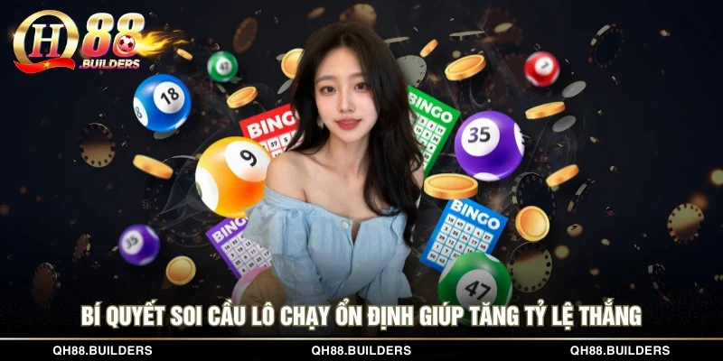 Cầu lô chạy ổn định