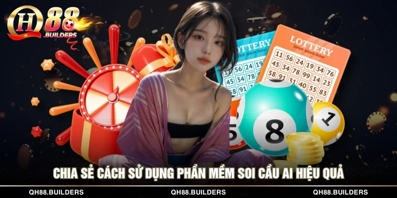 Chia sẻ cách sử dụng phần mềm soi cầu AI hiệu quả