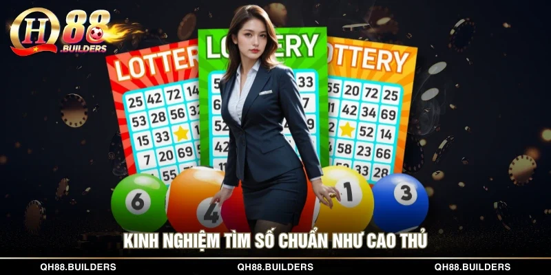 Kinh nghiệm tìm số chuẩn như cao thủ