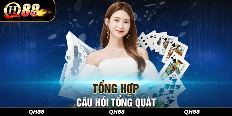 Tổng hợp câu hỏi phổ quát